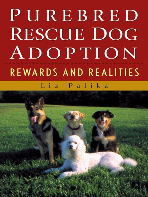Title details for Purebred Rescue Dog Adoption by Liz Palika - Available